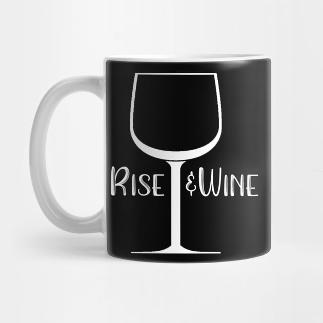Rise and Wine by DANPUBLIC